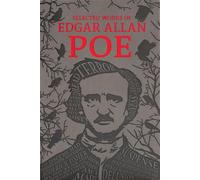The Selected Works of Edgar Allan Poe