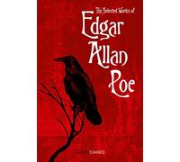 The Selected Works of Edgar Allan Poe: (Collins Classics)