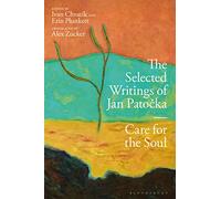 The Selected Writings of Jan Patocka : Care for the Soul
