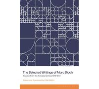 The Selected Writings of Marc Bloch: Essays from the Annales School, 1914-1944