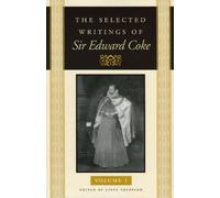 The Selected Writings of Sir Edward Coke: In Three Volumes
