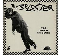 The Selecter - Too Much Pressure