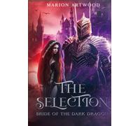 The Selection: Bride of the Dark Dragon (Completed Book)