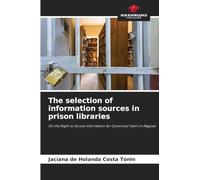 The selection of information sources in prison libraries: On the Right to Access Information for Convicted Users in Alagoas