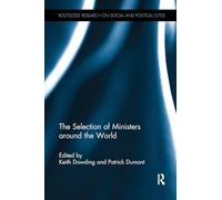 The Selection of Ministers around the World (Routledge Research on Social and Political Elites)