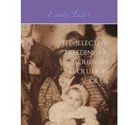 The Selective Breeding of Souls: An Evolution of Us (The Outlier Trilogy)