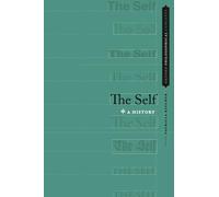 The Self: A History (Oxford Philosophical Concepts)