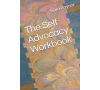 The Self Advocacy Workbook