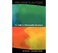 The Self And Personality Structure (Core Concepts in Therapy)