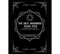 THE SELF AWARENESS BLACK FILE: A Banned Guide to Mental Liberation