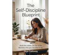 The Self-Discipline Blueprint