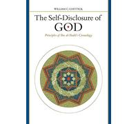 The Self-Disclosure of God: Principles of Ibn Al-'Arabi's Cosmology (Suny Series in Islam)