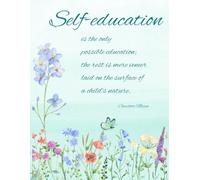 The Self-Education Journal: A Homeschool Companion for Independent Learning and Growth
