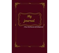 The Self-Healing Journal: An Interactive Workbook for Self-Discovery and Emotional Healing