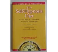 The Self-Hypnosis Diet: Use the Power of Your Mind to Reach Your Perfect Weight