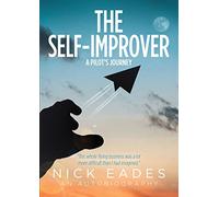 The Self-Improver: A Pilot's Journey: A Pilot's Journey