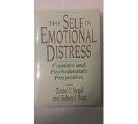 The Self In Emotional Distress: Cognitive And Psychodynamic Perspectives