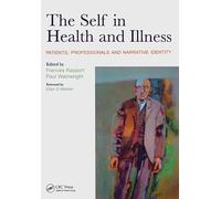 The Self in Health and Illness: Patients, Professionals and Narrative Identity