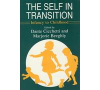 The Self in Transition: Infancy to Childhood (John D & C T Macarthur FNDTN Ser Mental Health/DEV MF)