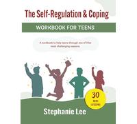 The Self-Regulation & Coping Workbook for Teens