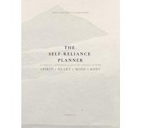 The Self-Reliance Planner: A Christ-Centered 90-Day Planning System - Spirit • Heart • Mind • Body (Self-Reliance With Christ (Volume 1))