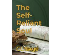 The Self-Reliant Soul: A Foundation for Strategic Readiness and Internal Sovereignty