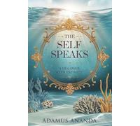 The Self Speaks: A Dialog With Infinity