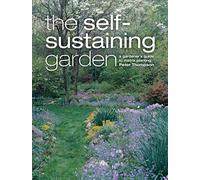 The Self-Sustaining Garden: A Gardener's Guide to Matrix Planting