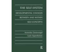 The Self-system: Developmental Changes Between and Within Self-concepts
