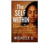 The Self Within: Reinventing You