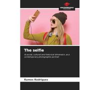 The selfie: its social, cultural and historical dimension, as a contemporary photographic portrait