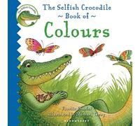 The Selfish Crocodile Book of Colours