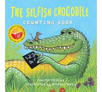 The Selfish Crocodile Counting Book