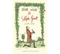 The Selfish Giant and Other Stories : Illustrated by Philip Waechter