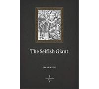 The Selfish Giant (Illustrated)