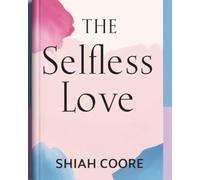 The Selfless Love