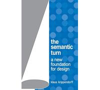 The Semantic Turn: A New Foundation for Design