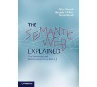 The Semantic Web Explained: The Technology And Mathematics Behind Web 3.0