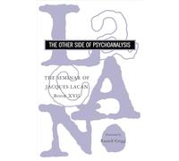 The Seminar of Jacques Lacan - Book XVII - The Other Side of Psychoanalysis: 0