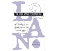 The Seminar of Jacques Lacan: The Other Side of Psychoanalysis: 0