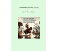 The Seminoles of Florida (Classic Books)
