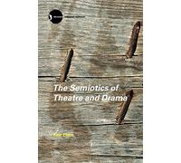 The Semiotics of Theatre and Drama (New Accents)