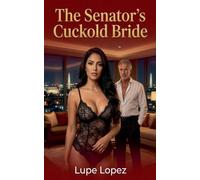 The Senator's Cuckold Bride