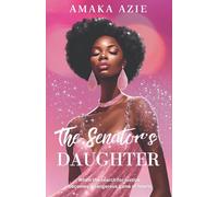 The Senator's Daughter (Abuja Friends)