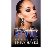 The Senator's Rival: An Enemies to Lovers Lesbian/Sapphic Romance (Her Rival Series)