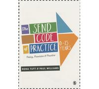 The Send Code of Practice 0-25 Years: Policy, Provision and Practice