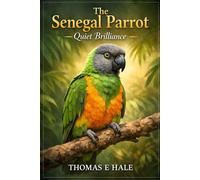 The Senegal Parrot: Quiet Brilliance