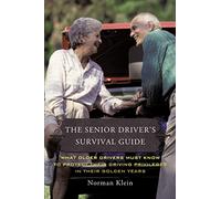 The Senior Driver's Survival Guide: What Older Drivers Must Know to Protect Their Driving Privileges In Their Golden Years
