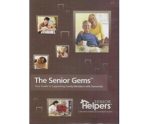 The Senior Gems : your guide to supporting family members with dementia
