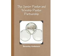 The Senior Pastor and Worship Pastor Partnership